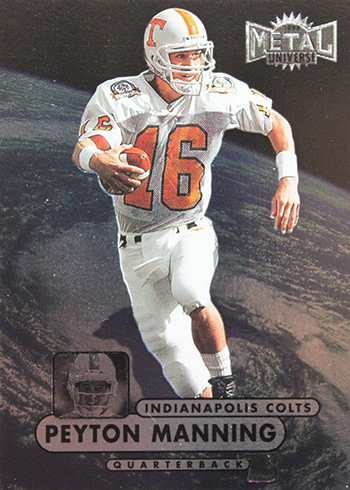 Was this Peyton Manning 1998 Metal Universe PMG PSA 10 Listed One Year Too  Soon? - The Radicards® Blog