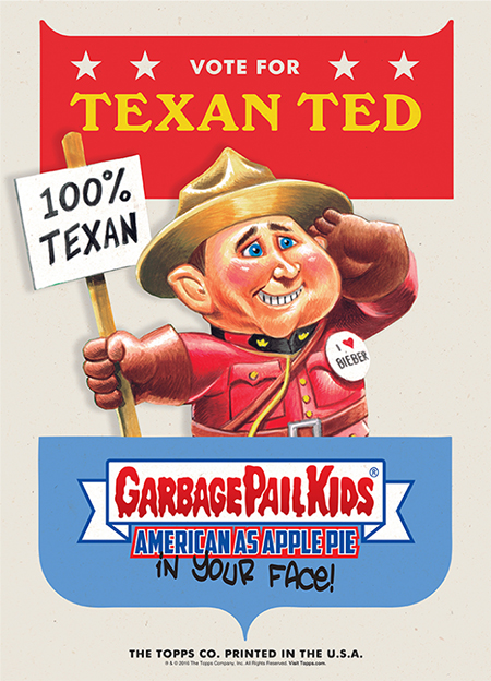 2016 Topps Garbage Pail Kids Candidate Posters Texan Ted