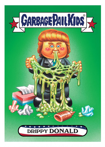 2016 Topps Garbage Pail Kids Dis-grace to the White House 2 Drippy Donald