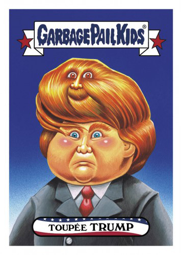 2016 Topps Garbage Pail Kids Dis-grace to the White House 29 Toupee Trump