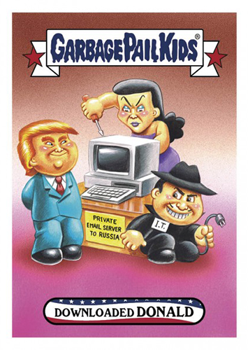 2016 Topps Garbage Pail Kids Dis-grace to the White House 43 Downloaded Donald