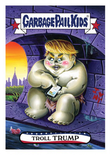 2016 Topps Garbage Pail Kids Dis-grace to the White House 72 Troll Trump