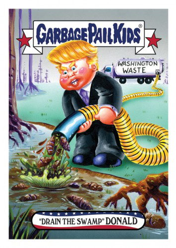 2016 Topps Garbage Pail Kids Dis-grace to the White House 78 Drain the Swamp Donald