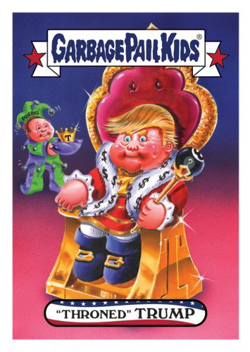 2016 Topps Garbage Pail Kids Dis-grace to the White House 124 Throned Trump