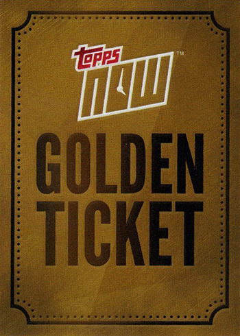 2017 Topps Now Golden Ticket