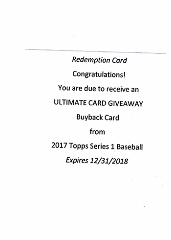 2017 Topps Ultimate Card Giveaway Buyback Redemption