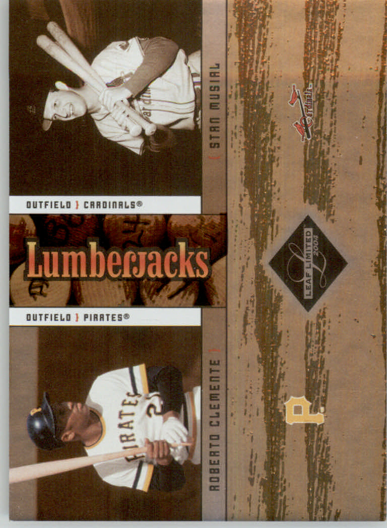 2004 Leaf Limited - Lumberjacks Stan Musial, Roberto Clemente #LJC