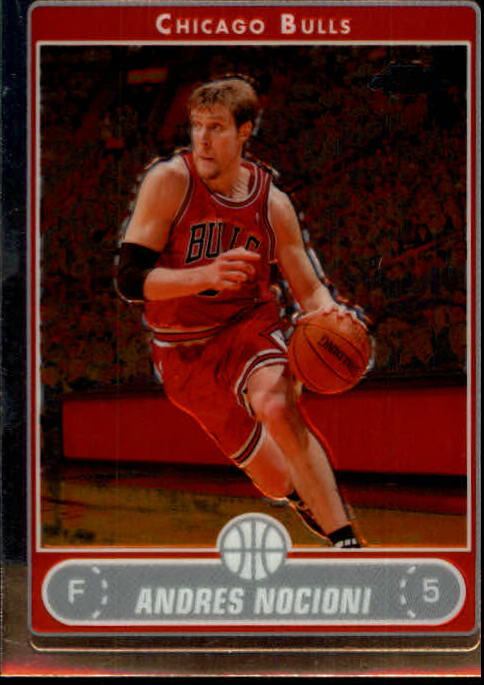 2006-07 Topps Chrome Basketball Card Pick - Picture 10 of 380