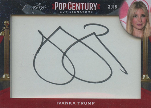2018 Leaf Metal Pop Century Cut Signatures Ivanka Trump