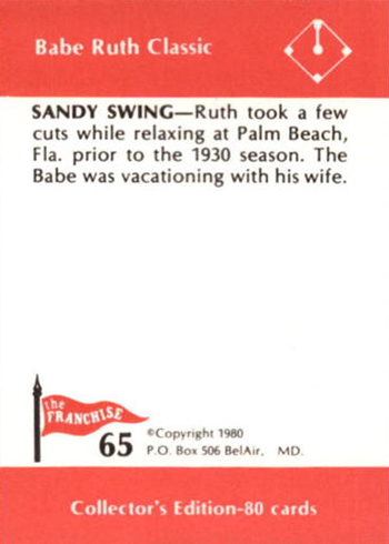 1980 Franchise Babe Ruth 65 Sandy Swing Reverse