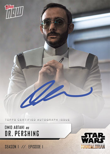 2019-Topps-Now-Star-Wars-The-Mandalorian-Autographs-OA-A-Omid-Abtahi-as-Dr-Pershing