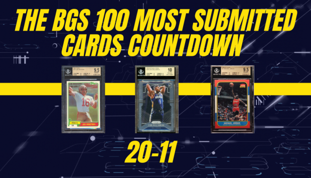 BGS 100 Most Submitted Cards: 20-11