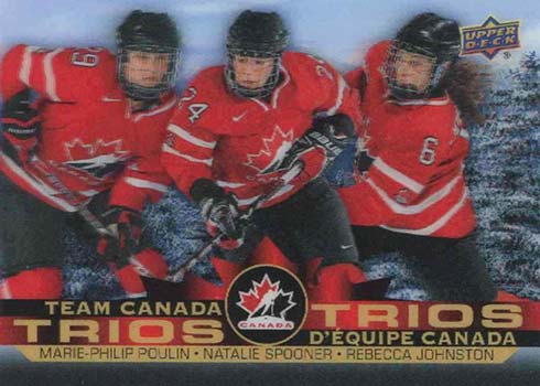 2021-22 Upper Deck Tim Hortons Team Canada Hockey Team Canada Trios Marie-Philip Poulin / Natalie Spooner / Rebecca Johnston