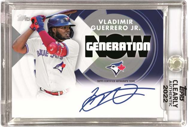 2022 Topps Clearly Authentic Baseball Generation Now Autographs Vladimir Guerrero Jr.