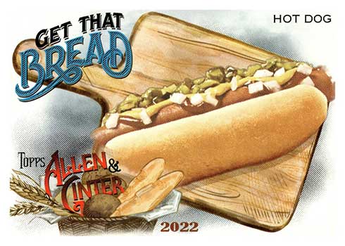 2022 Topps Allen & Ginter Baseball Get That Bread Hot Dog