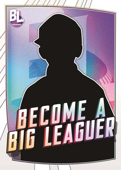 2023 Topps Big League Baseball Become a Big Leaguer