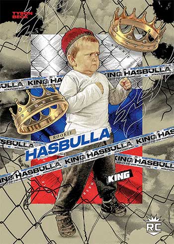 2022 Hasbulla x Tyson Beck King Hasbulla