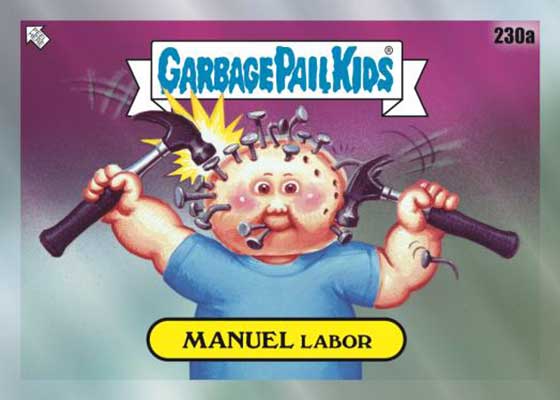 2023 Topps Garbage Pail Kids Chrome Refractors 230a MANUEL Labor