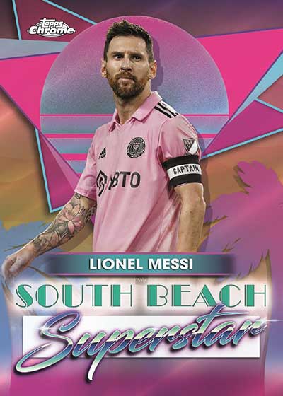 2024 Topps Chrome MLS South Beach Superstar Lionel Messi