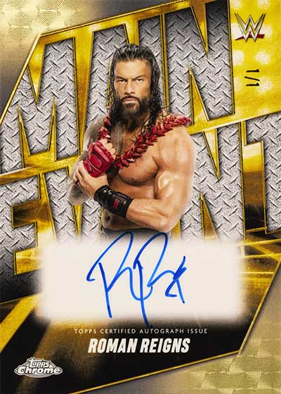 2025 Topps Chrome WWE Main Event Autographs Superfractors Roman Reigns